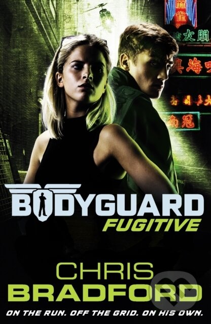 Kniha: Bodyguard: Fugitive (Book 6) (Chris Bradford). Puffin Books, 2018 Kniha: Bodyguard: Fugitive (Book 6) (Chris Bradford). Puffin Books, 2018
