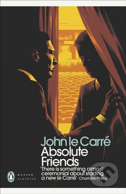 Kniha: Absolute Friends (John Le Carre). Penguin Classics, 2018 Kniha: Absolute Friends (John Le Carre). Penguin Classics, 2018