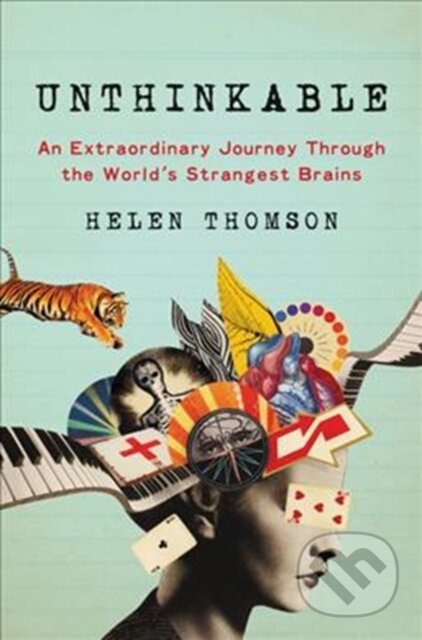 Kniha: Unthinkable (Helen Thomson). Ecco, 2018 Kniha: Unthinkable (Helen Thomson). Ecco, 2018