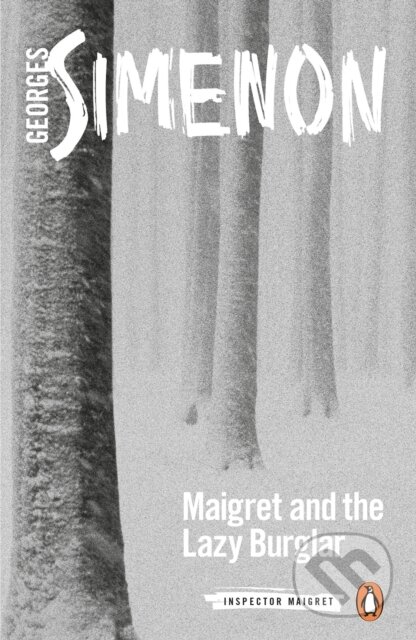 Kniha: Maigret and the Lazy Burglar (Georges Simenon). Penguin Classics, 2018 Kniha: Maigret and the Lazy Burglar (Georges Simenon). Penguin Classics, 2018