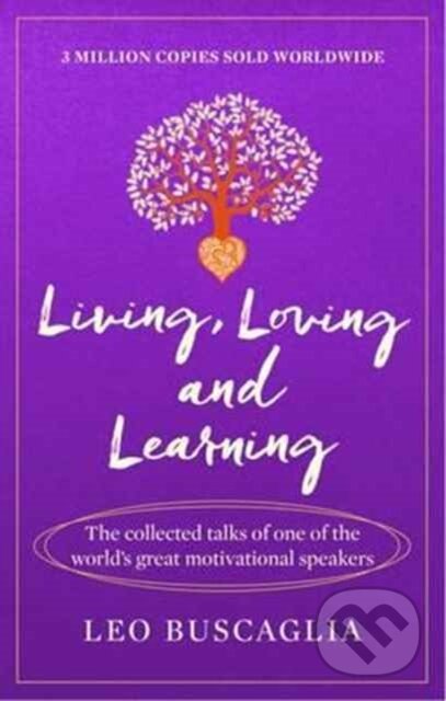 Kniha: Living, Loving and Learning (Leo Buscaglia). Prelude, 2017 Kniha: Living, Loving and Learning (Leo Buscaglia). Prelude, 2017