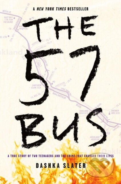 Kniha: The 57 Bus (Dashka Slater). Farrar, Straus and Giroux, 2017 Kniha: The 57 Bus (Dashka Slater). Farrar, Straus and Giroux, 2017