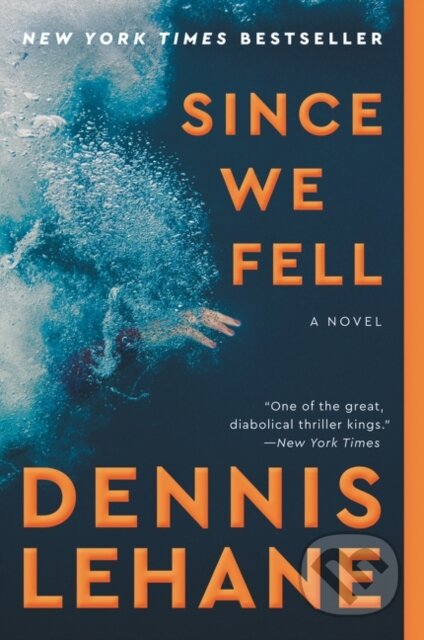 Kniha: Since We Fell (Dennis Lehane). Ecco, 2018 Kniha: Since We Fell (Dennis Lehane). Ecco, 2018