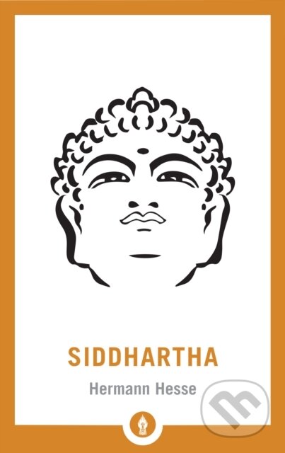 Kniha: Siddhartha (Herman Hesse a Sherab Chodzin Kohn). , 2018 Kniha: Siddhartha (Herman Hesse a Sherab Chodzin Kohn). , 2018
