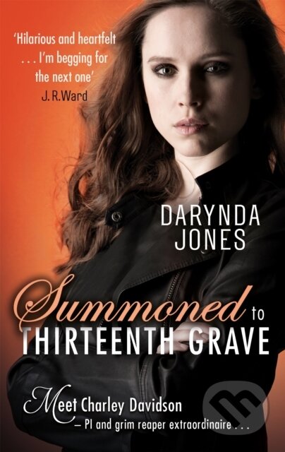Kniha: Summoned to Thirteenth Grave (Darynda Jones). Piatkus, 2019 Kniha: Summoned to Thirteenth Grave (Darynda Jones). Piatkus, 2019