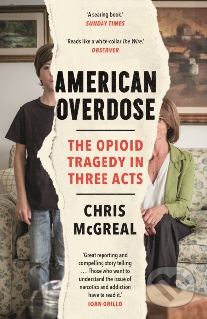 Kniha: American Overdose (Chris Mcgreal). Guardian Faber, 2019 Kniha: American Overdose (Chris Mcgreal). Guardian Faber, 2019