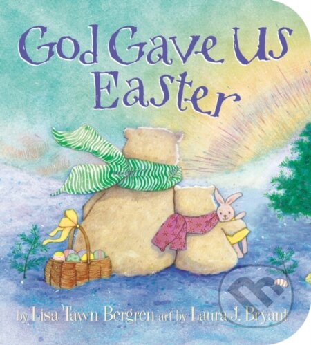 Kniha: God Gave Us Easter (Lisa Tawn Bergren). , 2020 Kniha: God Gave Us Easter (Lisa Tawn Bergren). , 2020