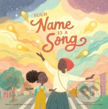 Kniha: Your Name Is a Song (Jamilah Thompkins-Bigelow). , 2020 Kniha: Your Name Is a Song (Jamilah Thompkins-Bigelow). , 2020