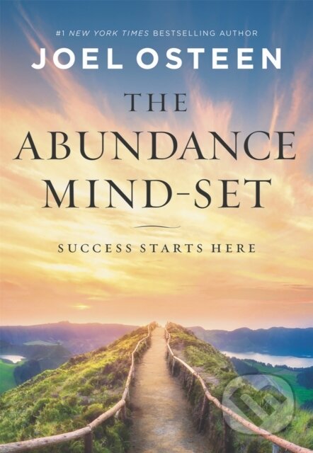 Kniha: The Abundance Mind-Set (Joel Osteen). FaithWords, 2020 Kniha: The Abundance Mind-Set (Joel Osteen). FaithWords, 2020