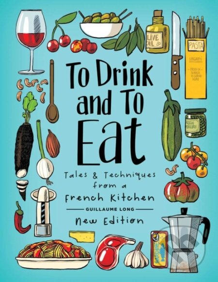 Kniha: To Drink and To Eat (Guillaume Long). Oni Press, 2020 Kniha: To Drink and To Eat (Guillaume Long). Oni Press, 2020