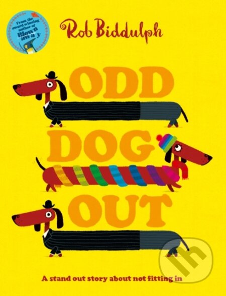 Kniha: Odd Dog Out (Rob Biddulph). HarperCollins, 2017 Kniha: Odd Dog Out (Rob Biddulph). HarperCollins, 2017