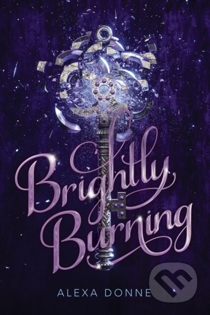 Kniha: Brightly Burning (Alexa Donne). Clarion Books, 2020 Kniha: Brightly Burning (Alexa Donne). Clarion Books, 2020