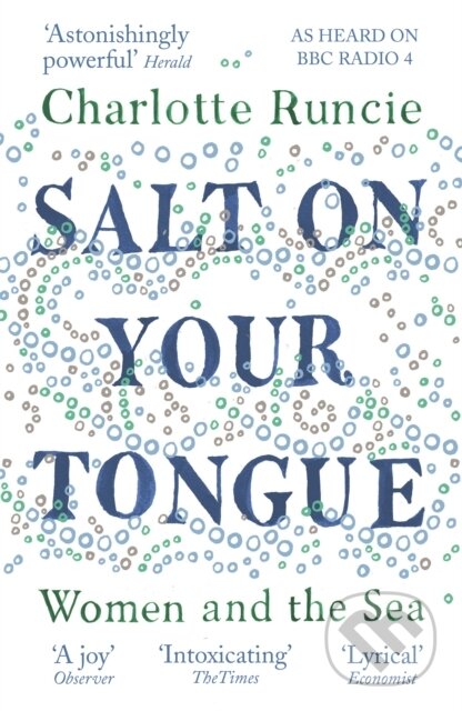 Kniha: Salt On Your Tongue (Charlotte Runcie). Canongate Books, 2020 Kniha: Salt On Your Tongue (Charlotte Runcie). Canongate Books, 2020
