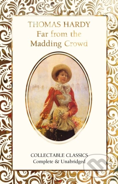 Kniha: Far from the Madding Crowd (Thomas Hardy). Flame Tree Publishing, 2020 Kniha: Far from the Madding Crowd (Thomas Hardy). Flame Tree Publishing, 2020