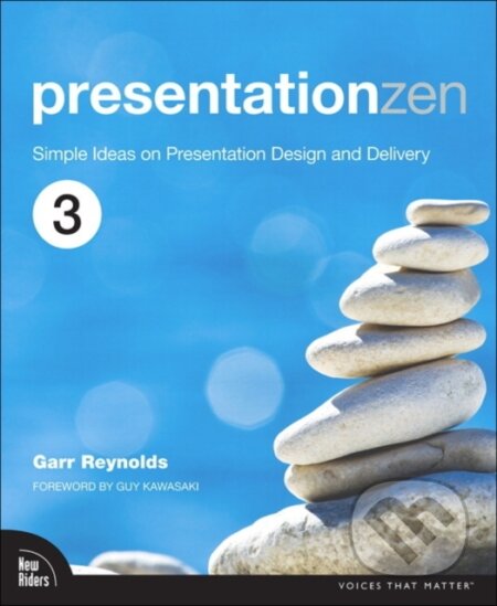 Kniha: Presentation Zen (Garr Reynolds). , 2020 Kniha: Presentation Zen (Garr Reynolds). , 2020