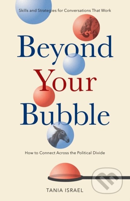 Kniha: Beyond Your Bubble (Israel Tania). American Psychological Association, 2020 Kniha: Beyond Your Bubble (Israel Tania). American Psychological Association, 2020