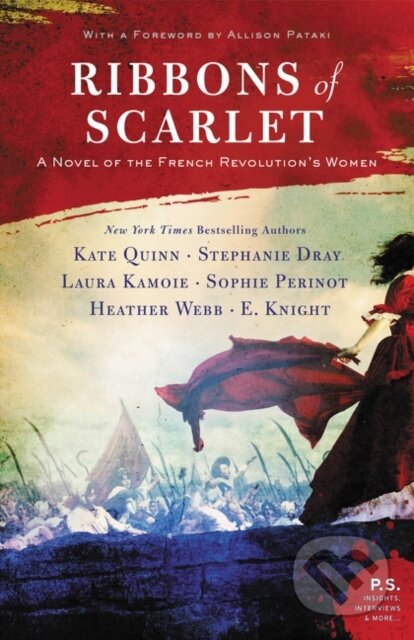 Kniha: Ribbons of Scarlet (E. Knight, Stephanie Dray, Sophie Perinot, Laura Kamoie, Kate Quinn a Heather Webb). , 2019 Kniha: Ribbons of Scarlet (E. Knight, Stephanie Dray, Sophie Perinot, Laura Kamoie, Kate Quinn a Heather Webb). , 2019