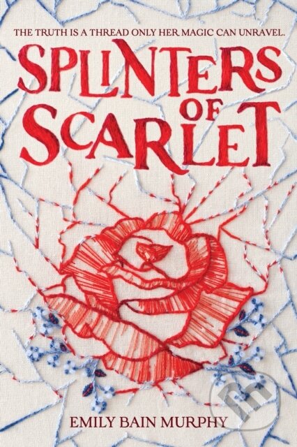 Kniha: Splinters of Scarlet (Emily Bain Murphy). Clarion Books, 2020 Kniha: Splinters of Scarlet (Emily Bain Murphy). Clarion Books, 2020