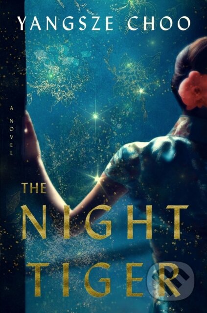 Kniha: The Night Tiger (Yangsze Choo). Flatiron Books, 2019 Kniha: The Night Tiger (Yangsze Choo). Flatiron Books, 2019