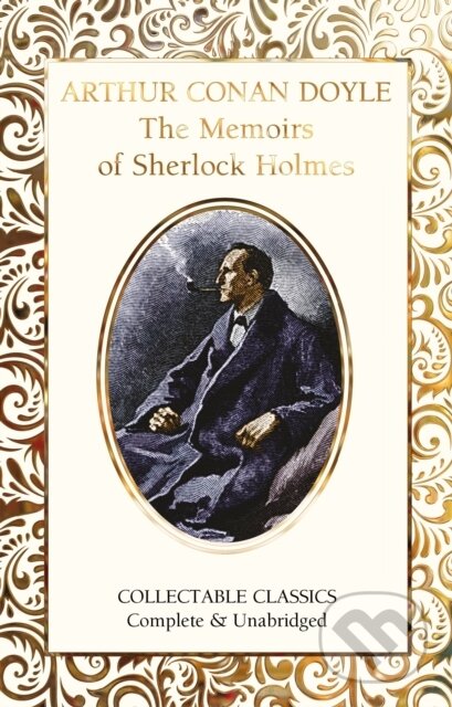 Kniha: The Memoirs of Sherlock Holmes (Sir Arthur Conan Doyle). Flame Tree Publishing, 2020 Kniha: The Memoirs of Sherlock Holmes (Sir Arthur Conan Doyle). Flame Tree Publishing, 2020
