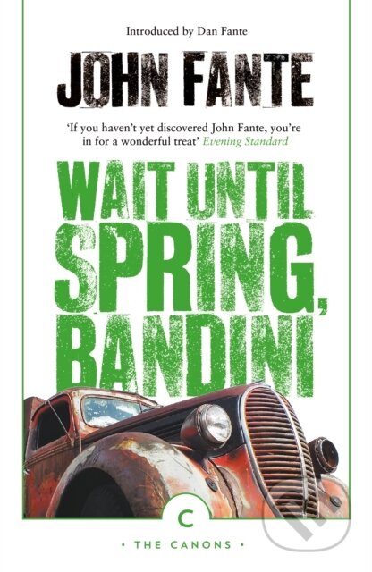 Kniha: Wait Until Spring, Bandini (John Fante). Canongate Books, 2018 Kniha: Wait Until Spring, Bandini (John Fante). Canongate Books, 2018