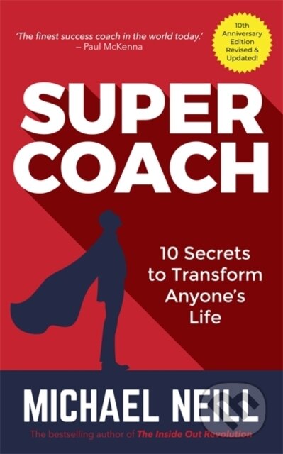 Kniha: Supercoach (Michael Neill). Hay House, 2018 Kniha: Supercoach (Michael Neill). Hay House, 2018
