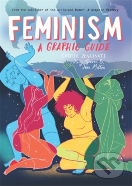 Kniha: Feminism: A Graphic Guide (Cathia Jenainati). Icon Books, 2019 Kniha: Feminism: A Graphic Guide (Cathia Jenainati). Icon Books, 2019