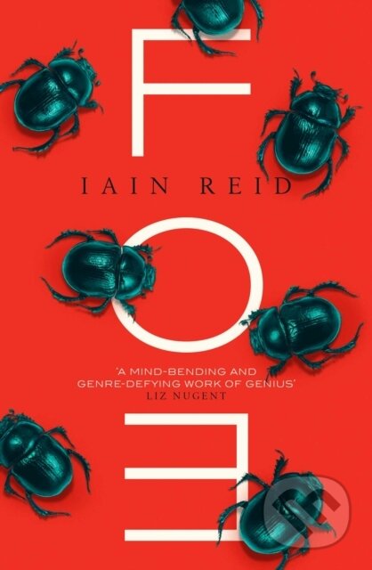 Kniha: Foe (Iain Reid). Scribner, 2019 Kniha: Foe (Iain Reid). Scribner, 2019