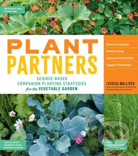 Kniha: Plant Partners (Jessica Walliser). Storey Publishing, 2020 Kniha: Plant Partners (Jessica Walliser). Storey Publishing, 2020