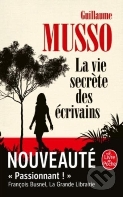 Kniha: La vie secrete des ecrivains (Guillaume Musso). Le Livre De Poche, 2020 Kniha: La vie secrete des ecrivains (Guillaume Musso). Le Livre De Poche, 2020