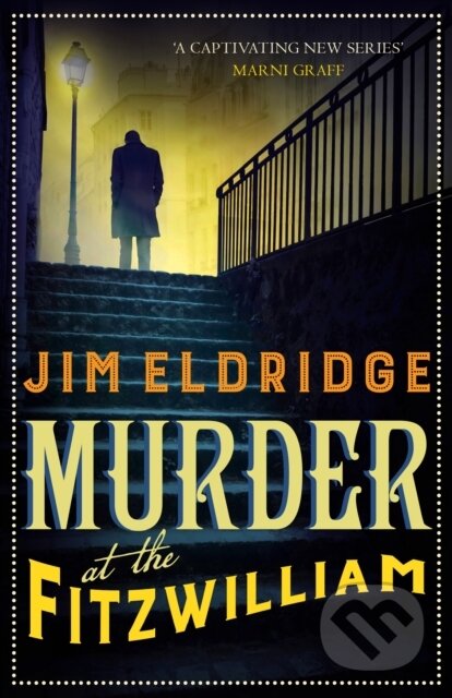 Kniha: Murder at the Fitzwilliam (Jim Eldridge). Allison & Busby, 2019 Kniha: Murder at the Fitzwilliam (Jim Eldridge). Allison & Busby, 2019