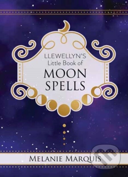 Kniha: Llewellyn's Little Book of Moon Spells (Melanie Marquis). Llewellyn Publications, 2020 Kniha: Llewellyn's Little Book of Moon Spells (Melanie Marquis). Llewellyn Publications, 2020