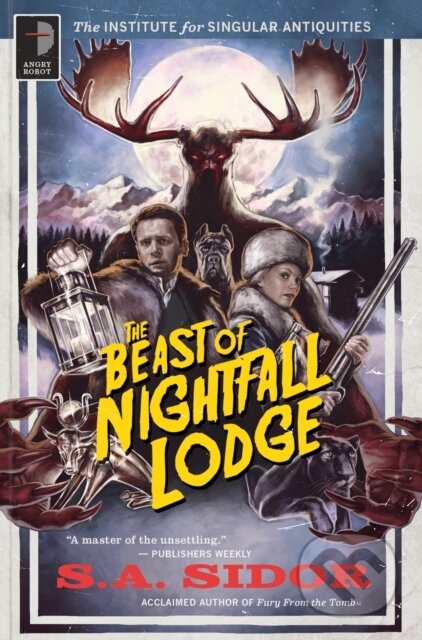 Kniha: The Beast of Nightfall Lodge (S A Sidor). Angry Robot, 2019 Kniha: The Beast of Nightfall Lodge (S A Sidor). Angry Robot, 2019