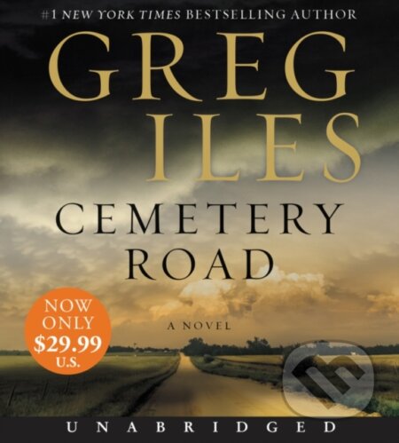 Kniha: Cemetery Road (Greg Iles). William Morrow, 2019 Kniha: Cemetery Road (Greg Iles). William Morrow, 2019