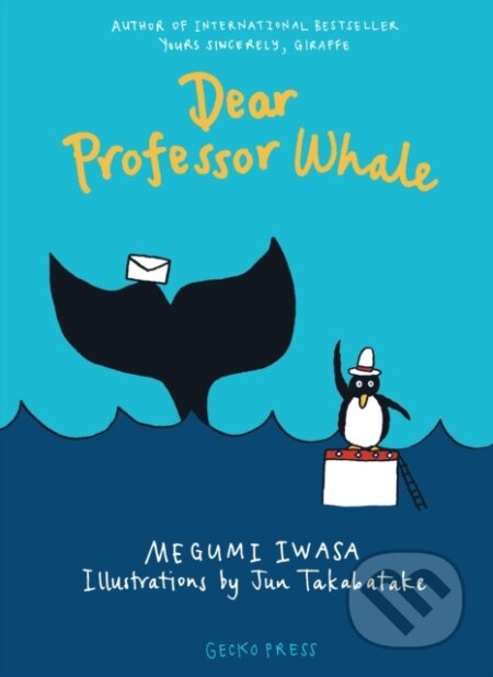 Kniha: Dear Professor Whale (Megumi Iwasa). Gecko, 2018 Kniha: Dear Professor Whale (Megumi Iwasa). Gecko, 2018