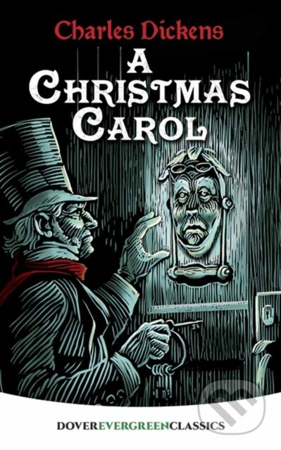 Kniha: A Christmas Carol (Charles Dickens). Dover Publications, 2017 Kniha: A Christmas Carol (Charles Dickens). Dover Publications, 2017