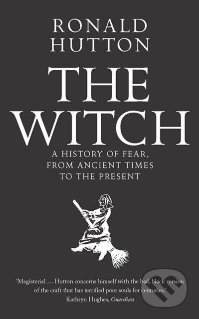 Kniha: The Witch (Ronald Hutton). Yale University Press, 2018 Kniha: The Witch (Ronald Hutton). Yale University Press, 2018