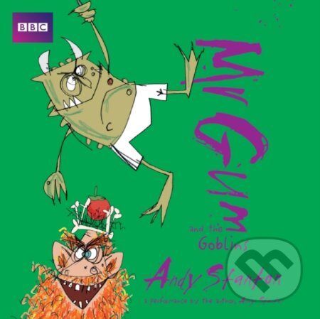 Kniha: Mr Gum and the Goblins: Children’s Audio Book (Andy Stanton). , 2018 Kniha: Mr Gum and the Goblins: Children’s Audio Book (Andy Stanton). , 2018