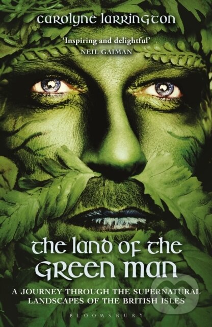Kniha: The Land of the Green Man (Carolyne Larrington). Bloomsbury, 2019 Kniha: The Land of the Green Man (Carolyne Larrington). Bloomsbury, 2019