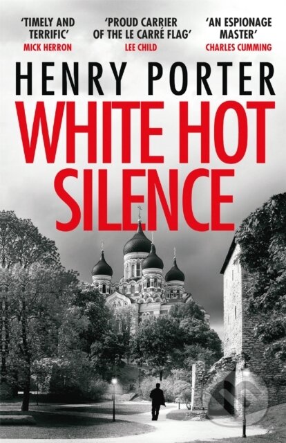 Kniha: White Hot Silence (Henry Porter). Quercus, 2019 Kniha: White Hot Silence (Henry Porter). Quercus, 2019