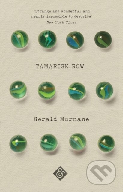 Kniha: Tamarisk Row (Gerald Murnane). And Other Stories, 2019 Kniha: Tamarisk Row (Gerald Murnane). And Other Stories, 2019