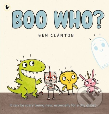Kniha: Boo Who? (Ben Clanton). Walker books, 2018 Kniha: Boo Who? (Ben Clanton). Walker books, 2018