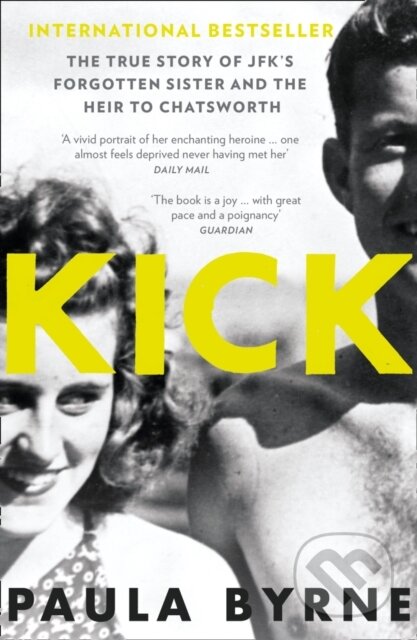 Kniha: Kick (Paula Byrne). William Collins, 2017 Kniha: Kick (Paula Byrne). William Collins, 2017