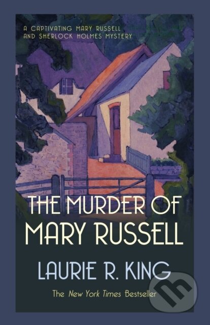 Kniha: The Murder of Mary Russell (Laurie R. King). Allison & Busby, 2017 Kniha: The Murder of Mary Russell (Laurie R. King). Allison & Busby, 2017
