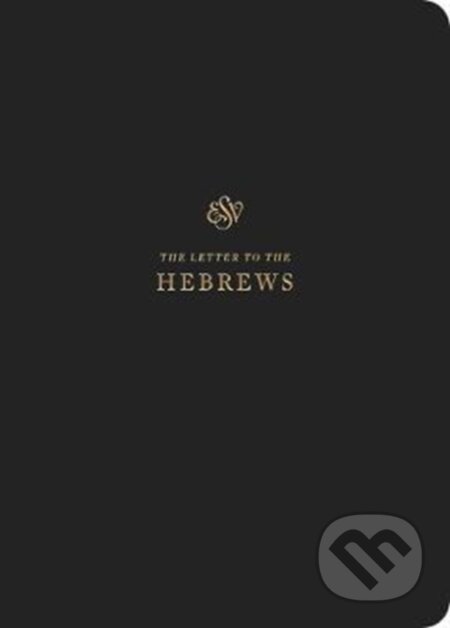 Kniha: ESV Scripture Journal (Crossway Books). Crossway Books, 2018 Kniha: ESV Scripture Journal (Crossway Books). Crossway Books, 2018