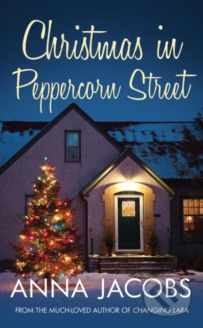 Kniha: Christmas in Peppercorn Street (Anna Jacobs). Allison & Busby, 2020 Kniha: Christmas in Peppercorn Street (Anna Jacobs). Allison & Busby, 2020