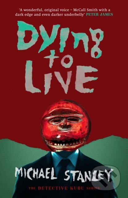 Kniha: Dying to Live (Michael Stanley). Orenda Books, 2017 Kniha: Dying to Live (Michael Stanley). Orenda Books, 2017
