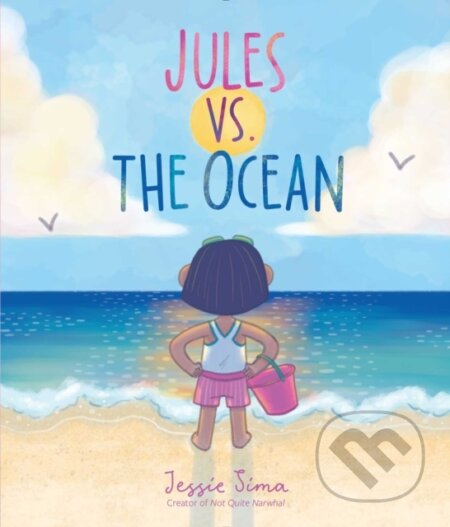 Kniha: Jules vs. the Ocean (Jessie Sima). Simon & Schuster Books for Young Readers, 2020 Kniha: Jules vs. the Ocean (Jessie Sima). Simon & Schuster Books for Young Readers, 2020