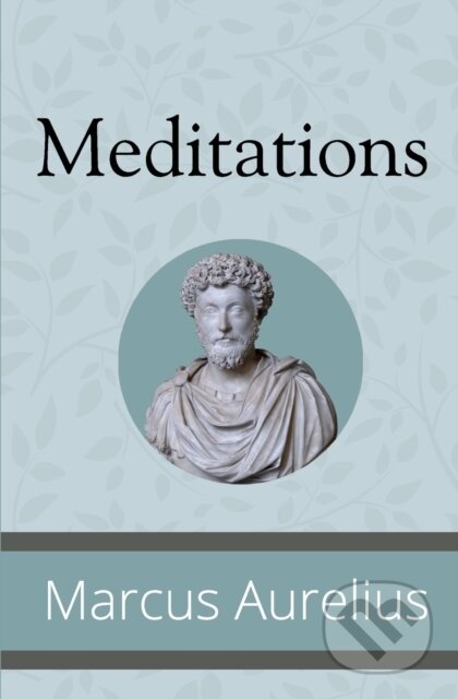 Kniha: Meditations (Marcus Aurelius). , 2019 Kniha: Meditations (Marcus Aurelius). , 2019