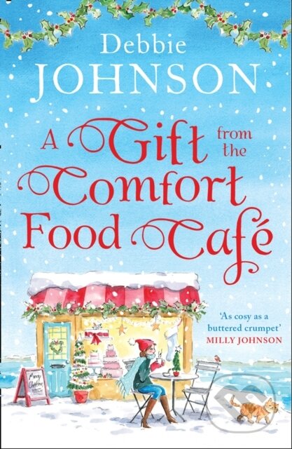Kniha: A Gift from the Comfort Food Cafe (Debbie Johnson). HarperCollins, 2018 Kniha: A Gift from the Comfort Food Cafe (Debbie Johnson). HarperCollins, 2018